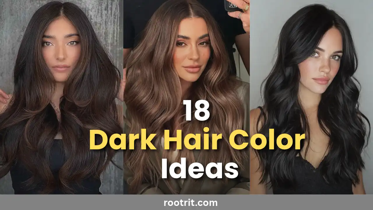 Dark Hair Color Ideas | 18 Gorgeous Shades to Try in 2026