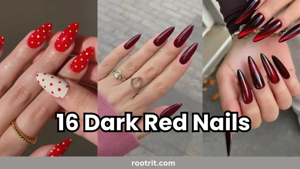 Dark Red Nails |16 Stunning Designs and Ideas for 2026