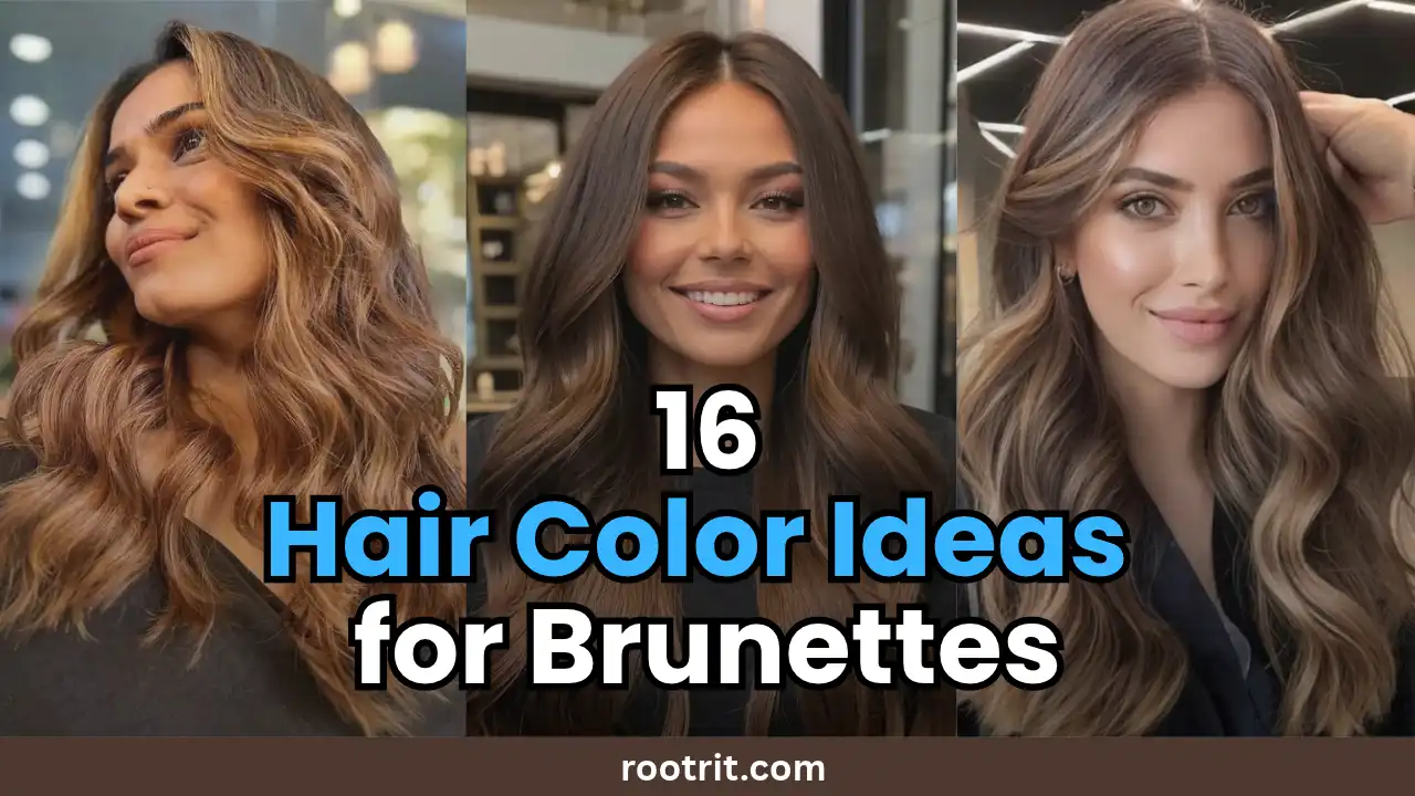 Hair Color Ideas for Brunettes | 16 Stunning Shades for 2026
